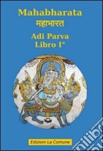 Mahabharata. Vol. 1: Adi parva libro