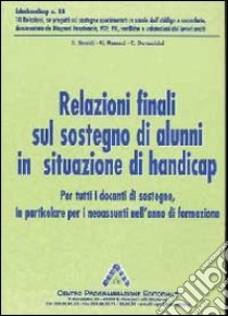 Educhandicap. Vol. 18: Relazioni finali con progetti sul sostegno di alunni in situazioni di handicap libro di Baraldi Ercole; Bertacchini Carla; Ranucci Giuseppe