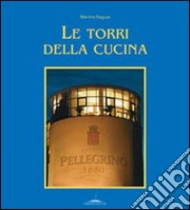 Le torri della cucina. Vol. 6 libro di Ragusa Martino