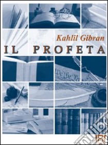 Il profeta libro di Gibran Kahlil