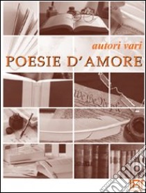 Poesie d'amore libro di Lamartine Alphonse de - Poe Edgar A. - Verlaine Paul