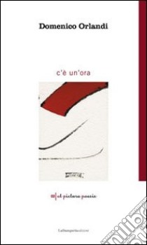 C'è un'ora libro di Orlandi Domenico; Tinelli R. (cur.)