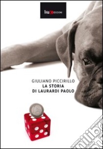 La storia di Laurardi Paolo libro di Piccirillo Giuliano