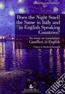 Does the night smell the same in Italy and in English speaking countries? An essay on translation. Camilleri in english libro di Gutkowski Emanuela