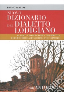 Nuovo dizionario del dialetto lodigiano libro di Pezzini Bruno