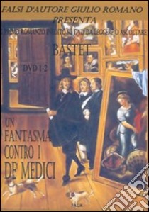 Un fantasma contro i de' Medici. DVD 1-2 libro di Bastet