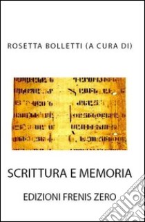 Scrittura e memoria libro