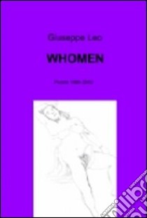 Whomen. Poesie 1986-2012 libro di Leo Giuseppe