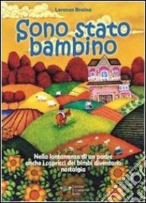 Sono stato bambino libro di Braina Lorenzo