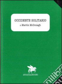 Occidente solitario libro di McDonagh Martin