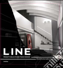 Line. Progetti dello studio Pisani Morace. Ediz. italiana e inglese libro di Bernabò Silorata Donatella