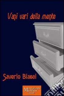 Vani vari della mente libro di Biasci Saverio