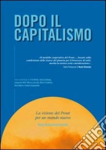 Dopo il capitalismo. La visione del PROUT per un mondo nuovo libro di Maheshvarananda Dada; Franceschini C. (cur.)