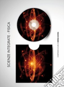 Fisica. Scienze integrate libro di Iacona S. (cur.)