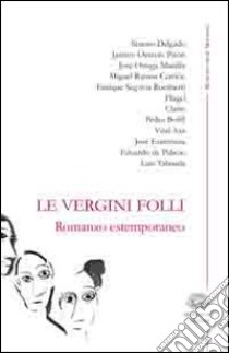 Le vergini folli libro di Siviero D. (cur.)