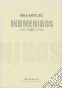 Ikumenikos libro di Miola Alessandro - Bartolacci Sandro