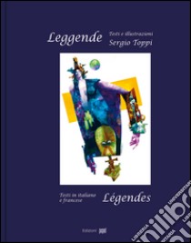 Leggende-Légendes. Ediz. bilingue libro di Toppi Sergio