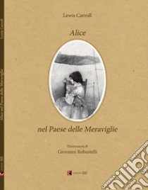 Alice nel paese delle meraviglie. Ediz. integrale libro di Carroll Lewis; Simone E. (cur.)