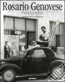 Rosario Genovese. Photographer. Ediz. multilingue libro di Mirizzi F. (cur.); Doria P. (cur.)