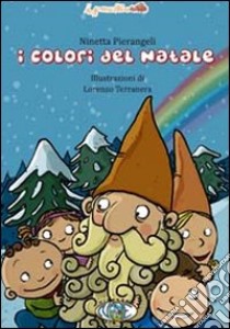 I colori del Natale libro di Pierangeli Ninetta