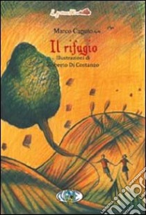 Il rifugio libro di Caputo Marco