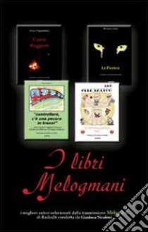 I libri Melogmani libro