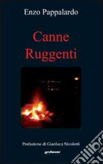 Canne ruggenti libro di Pappalardo Enzo