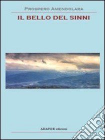 Il bello del Sinni libro di Amendolara Prospero