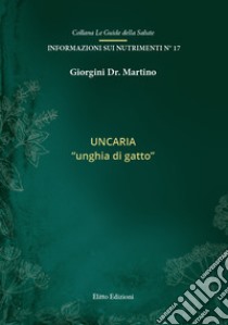 Uncaria «unghia di gatto» libro di Giorgini Martino