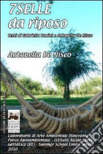 7 selle da riposo. Labirinto intralcio libro di De Nisco Antonella