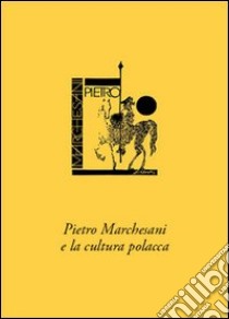 Pietro Marchesani e la cultura polacca libro di Novati Laura