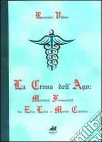 La cruna dell'ago: meridiani farmaceutici tra etica laica e morale cattolica libro di Villano Raimondo; Giordano M. R. (cur.)