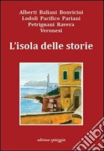 L'isola delle storie libro di Acito Monica; Gamberale Chiara; Calaciura Giosuè