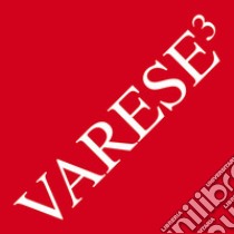 Varese 3. Ediz. illustrata libro