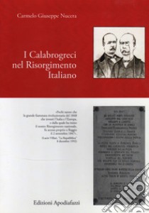 I Calabrogreci nel Risorgimento Italiano libro di Nucera Carmelo Giuseppe