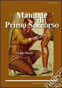 Manuale di primo soccorso libro di Rassu Sergio