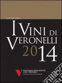 I vini di Veronelli 2014 libro