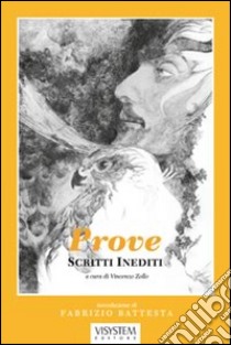 Prove. Scritti inediti libro di Zollo V. (cur.)