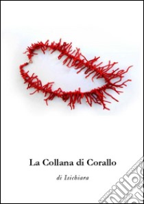 La collana di corallo libro di Isichiara