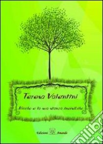 Nicole e la sua stanza invisibile libro di Valentini Teresa