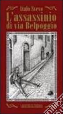 L'assassinio di via Belpoggio libro di Svevo Italo