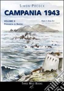 Campania 1943. Vol. 2/1: Provincia di Napoli. Zona est libro di Pocock Simon