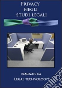 Privacy negli studi legali. DVD-ROM libro