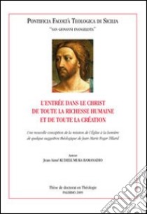 L'entrée dans le Christ de toute la richesse humaine et de toute la création libro di Kudieulumuka Bamandio Jean-Aimé