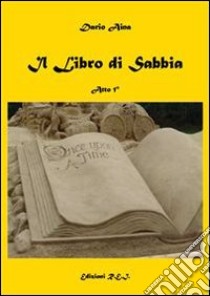 Il libro di sabbia libro di Aina Dario