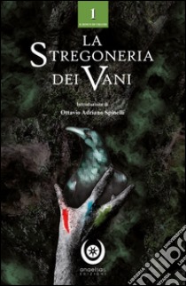 La stregoneria dei Vani libro di Laugrith Heid