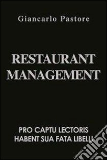 Restaurant management. Ediz. italiana libro di Pastore Giancarlo