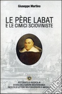 Le Père Labat e le cimici scioviniste libro di Martino Giuseppe