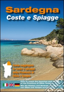 Sardegna. Coste e spiagge. Olbia e Tempio. Ediz. italiana, inglese e tedesca libro