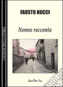 Nonno racconta libro di Nucci Fausto